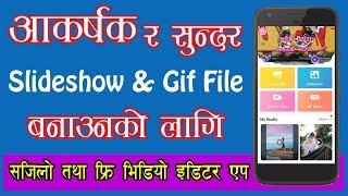 Make Your Video, Beautiful Slideshow & Gif File - Easy & Simple To Use - App Review [In Nepali] screenshot 1