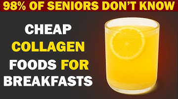 Over 60? 5 Cheap Collagen Foods That Fix Weak Joints