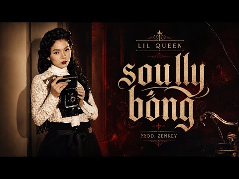 Soully Bóng (Sầu Lẻ Bóng Drillmix) - Lil Queen | Prod. Zenkey