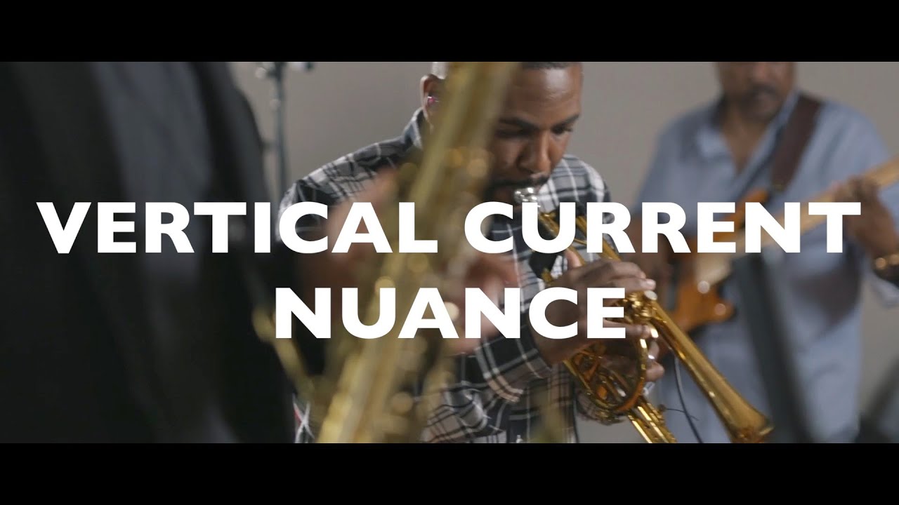 Watch Vertical Current - Nuance | NPR Live Sessions on YouTube Watch Vertical Current - Nuance | NPR Live Sessions on YouTube