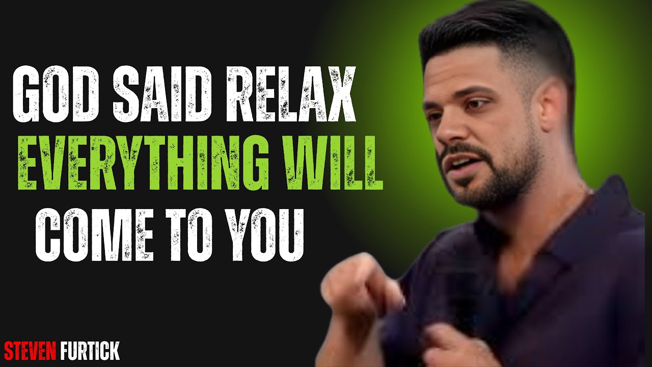 God Said Relax — Everything Will Come to You | Steven Furtick