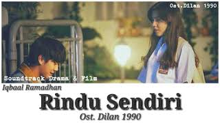 Iqbaal Ramadhan - Rindu Sendiri (Ost. Dilan 1990) Lyrics