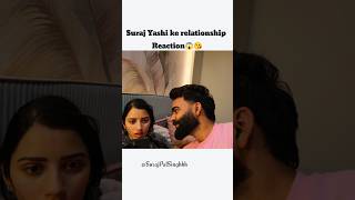 Suraj Yashi ke relationship reaction😱😘 #yashitank#suyashshorts #shorts