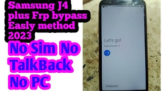 Samsung J4 plus Frp bypass Easly 2023 No PC no Sim no TalkBack new trick 2023