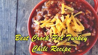 Best Crock Pot Turkey Chili Recipe