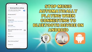 How To Stop Music Automatically Playing When Connecting To Bluetooth Device On Android screenshot 4