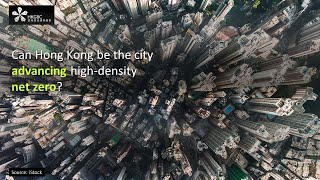 Can hong kong be the city advancing high density net zero?