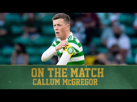 Callum McGregor On the Match | Celtic 1-1 FC Midtjylland