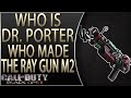 Who Made the Ray Gun Mark 2 and Who is Dr. H Porter Explained
