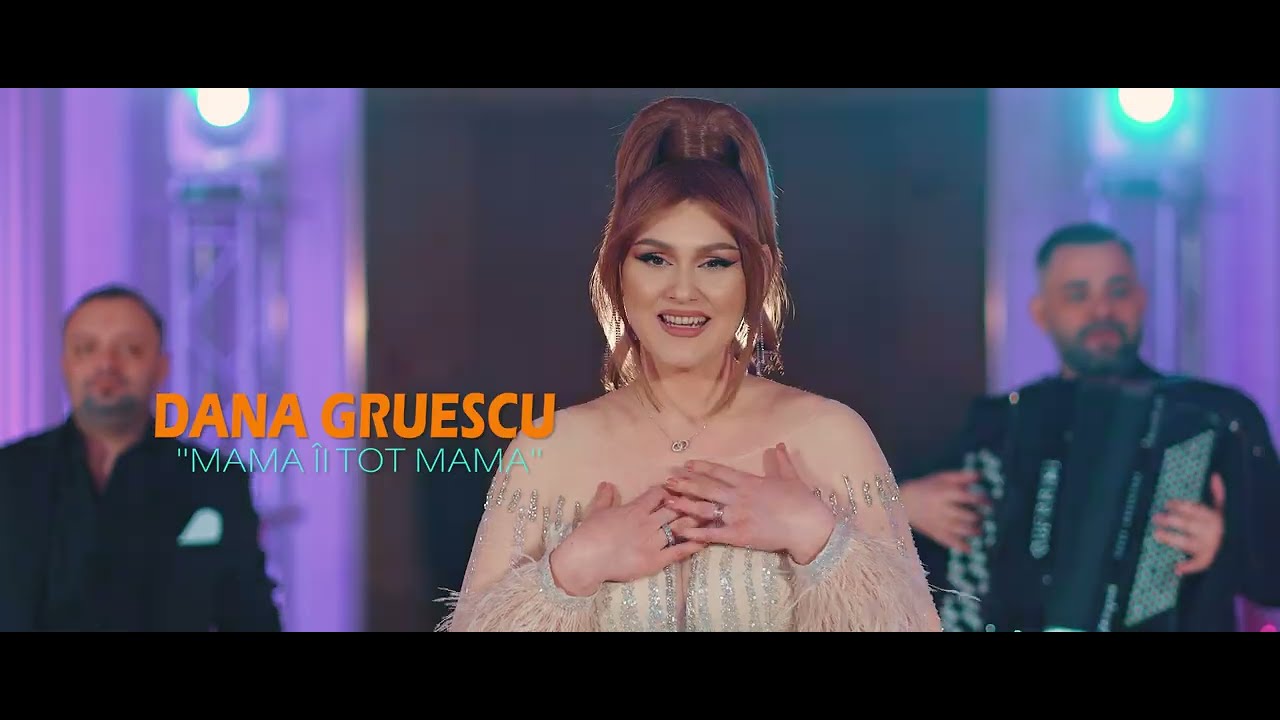 Dana Gruescu - Mama îi tot mamă (Video Oficial) 💖 NOU 2023 💖