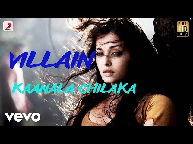 Villain - Kaanala Chilaka Telugu Lyric | A.R. Rahman | Vikram, Aishwarya Rai class=