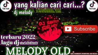 lagu DJ MELODY OLD PEKIK SERGIO || VIRAL DI TIKTOK 🎶 TERBARU 2022, SOUND TIKTOK FULL BASS.