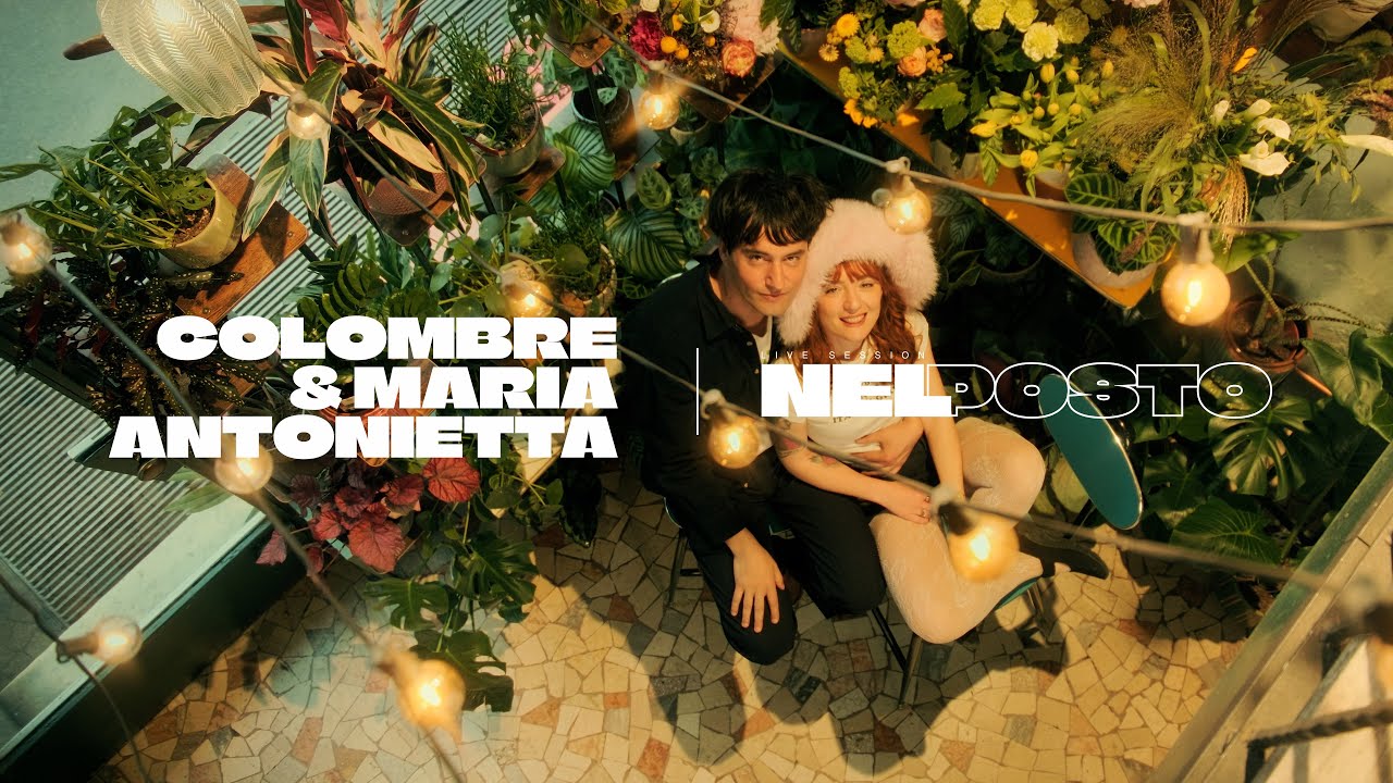 Colombre & Maria Antonietta // Live Session NEL POSTO
