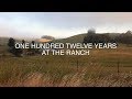 112 Years at the Ranch, a short info-doc.