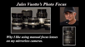 Why I Like Using Vintage Manual Focus Lenses On Mirrorless Cameras