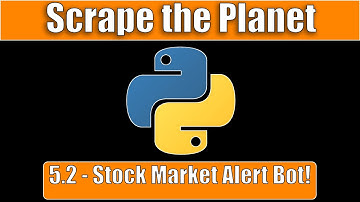 [Free Web Scraping Class] Scrape the Planet 5.2 - Create a Stock Market Alert Bot using Python!