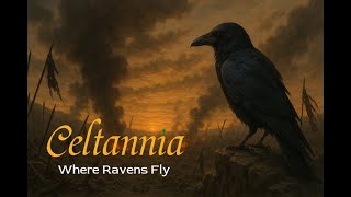CELTIC BALLAD: Celtannia - Where Ravens Fly