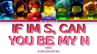[Ai Cover] Ninjago Boys - If Im S, Can You Be My N Org By Tws