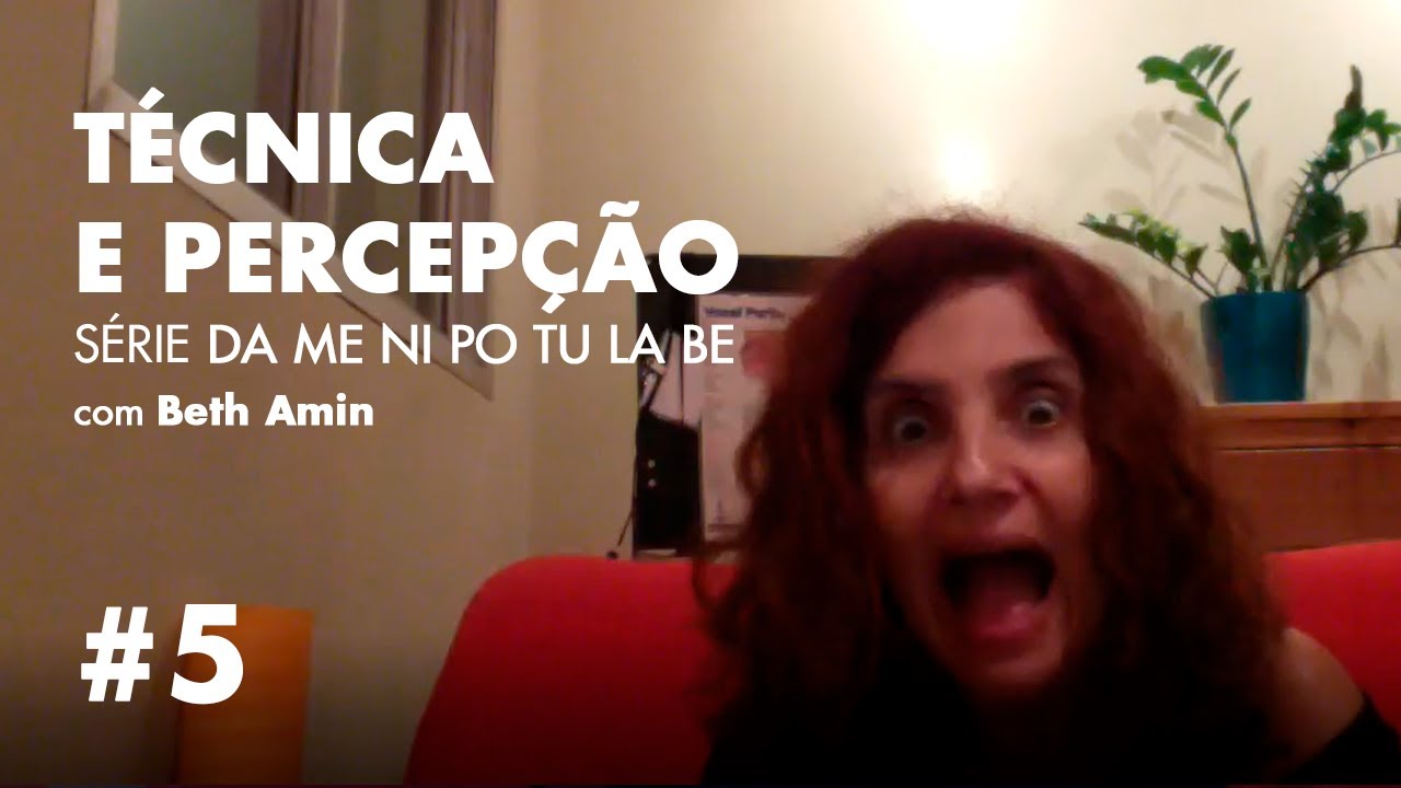 Da Me Ni Po Tu La Be Técnica e Percepção (DA ME NI PO TU LA BE) #5- Beth Amin - YouTube