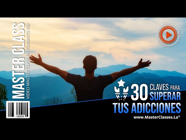 30 Claves Para Superar Tus Adicciones - Drogas, adicción digital, juego, cigarrillo, alcohol...