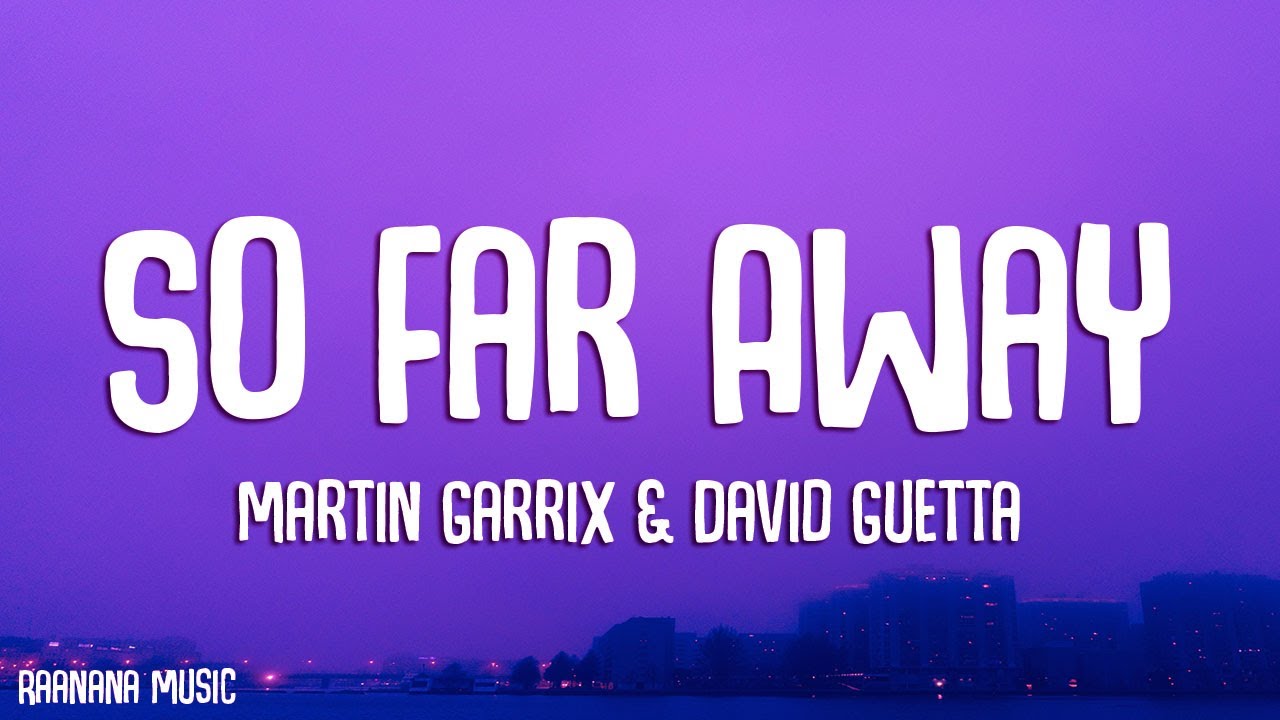 Martin Garrix & David Guetta - So Far Away (Lyrics) - YouTube