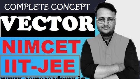 Vector Live Class 01 | Detailed Concept by Kartik Sir | NIMCET | AIMCA | MATHS for 12th & IIT-JEE