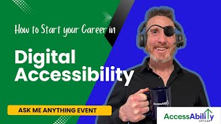 How to Start Your Career in Digital Accessibility Webinar #DigitalAccessibility #BlindInTech