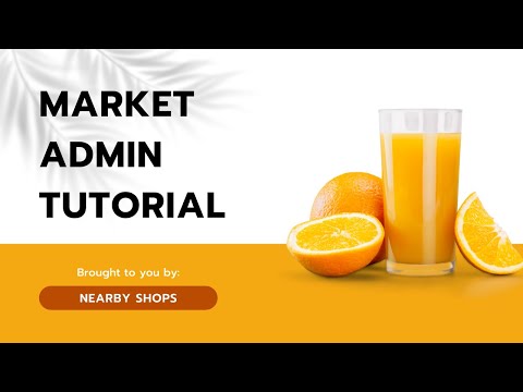 Nearby Shops Market Admin Tutorial - video from Nearby Shops