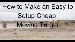 Cheap Moving Target How Too Make and Setup