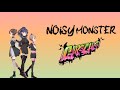 「NOiSY MONSTER」by GapsCaps KAN/ROM/ENG Color Coded Lyrics