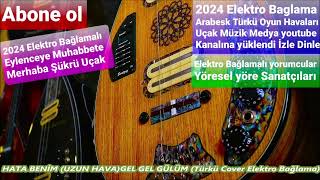 Hata Beni̇m Uzun Hava Gel Gel Gülüm Türkü Cover Elektro Bağlama