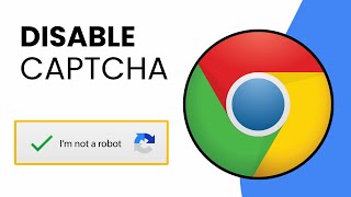 How To Disable Captcha On Google Chrome 2023 (EASY WAY!)