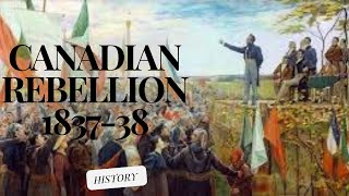 1837-38 Canadian Rebellions