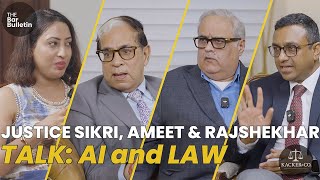 AI & Law: A Conversation with Justice Sikri, Rajshekhar Rao & Ameet Datta. #AI