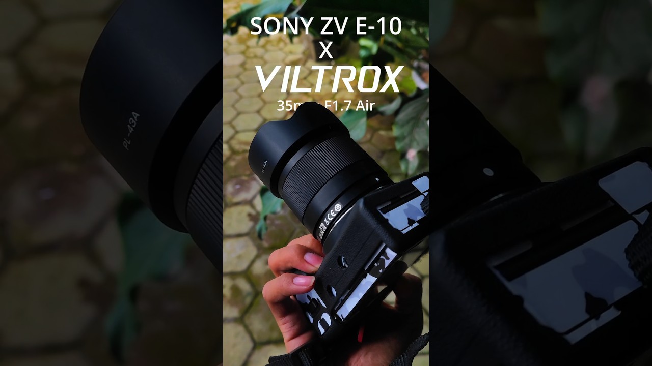 Sony ZV-E10 x Viltrox 35mm F1.7 Air : r/SonyAlpha