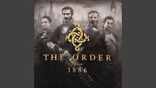 The Knighthood (From "The Order: 1886" Video Game Soundtrack) Details