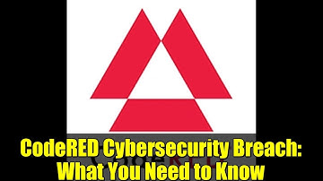 CodeRED Cybersecurity Breach: What You Need to Know