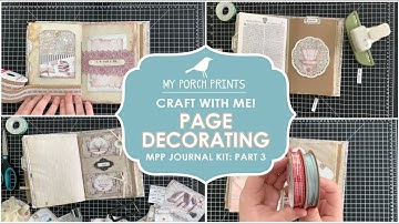 Craft With Me! | My Porch Prints Basic Kit Tutorial | Part #3: Page Decorating