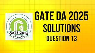 GATE DA 2025 Solutions - Question 13