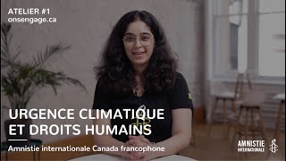 Atelier #1 : Urgence climatique et droits humains (Amnistie internationale Canada francophone)