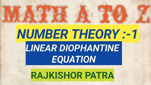 Linear Diophantine equation and conditions of existence of general solutions (Solved example)