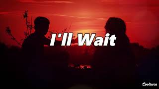 I'll Wait - Kygo, Sasha Alex Sloan (Lyrics) Sub español