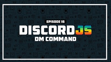 DM Command | Ep.16 (Discord.js v13 Advanced)