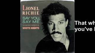 Lionel Richie - Say You Say Me [Lyrics Audio HQ]