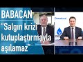 Ali Babacan T24'te: Yazıktır; Türkiye akıl dışı bir yönetimin bedelini ödüyor, bir çıkmaza gidiyor