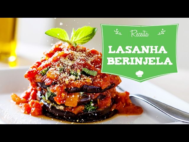 LASANHA DE BERINJELA (SEM GLÚTEN)