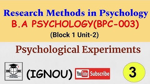 #IGNOU BPC 003||#Research Methods in Psychology||#Psychological Experiments||#Block1||#Unit2