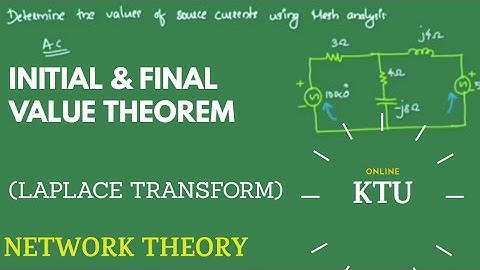Initial value & Final value theorem (Laplace Transforms)