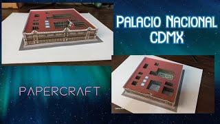 Palacio Nacional CDMX Papercraft (Tutorial de armado)