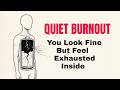 Quiet Burnout: Why You Look Fine But Feel Exhausted Inside (Psychology)